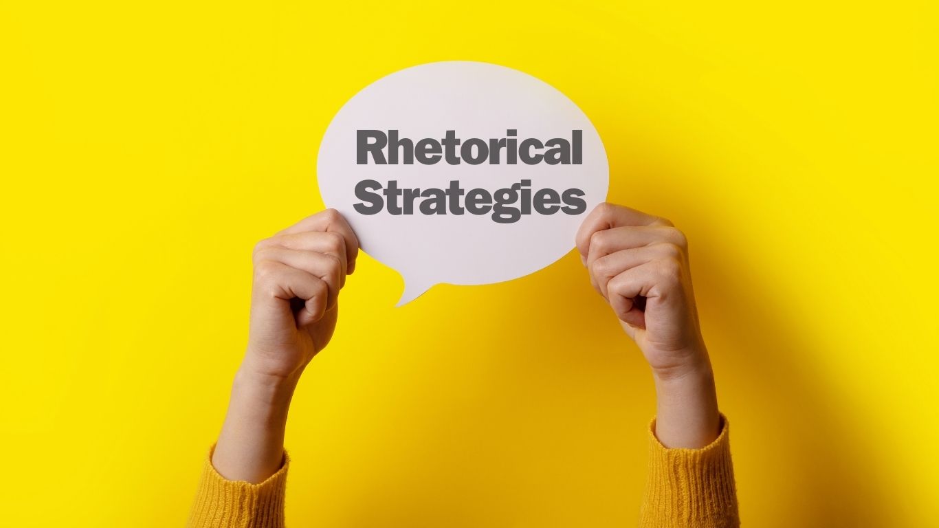 What Are Rhetorical Strategies (17 Rhetorical Strategies to Know)